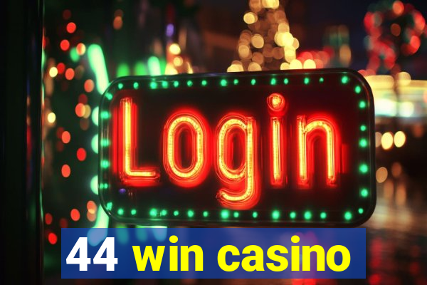44 win casino